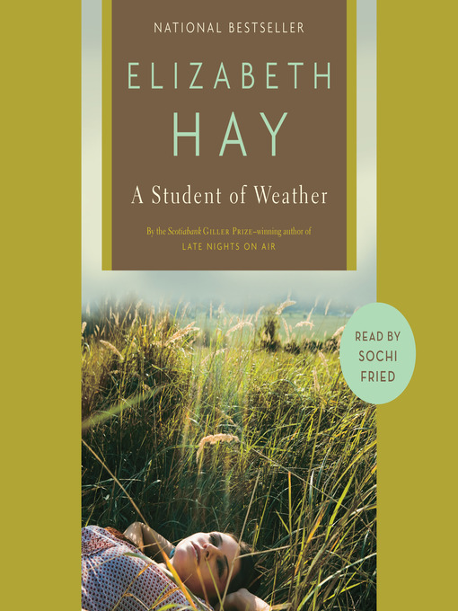 Title details for A Student of Weather by Elizabeth Hay - Wait list